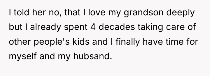 I told her no, that I love my grandson deeply...