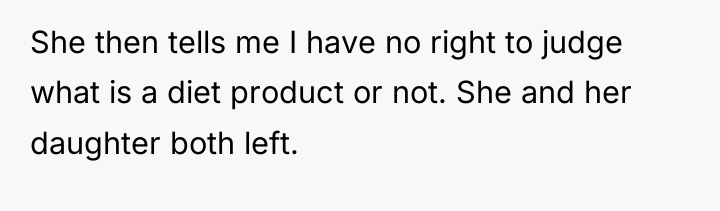 She then tells me I have no right to judge...