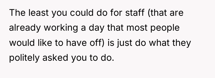 The least you could do for staff (that are already...