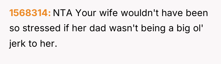 1568314 NTA Your wife wouldn't have been so stressed if...