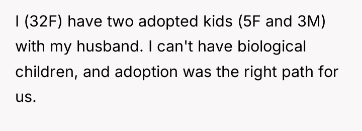 I (32F) have two adopted kids (5F and 3M) with...