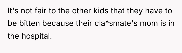 It's not fair to the other kids that they have...