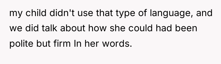my child didn't use that type of language, and we...