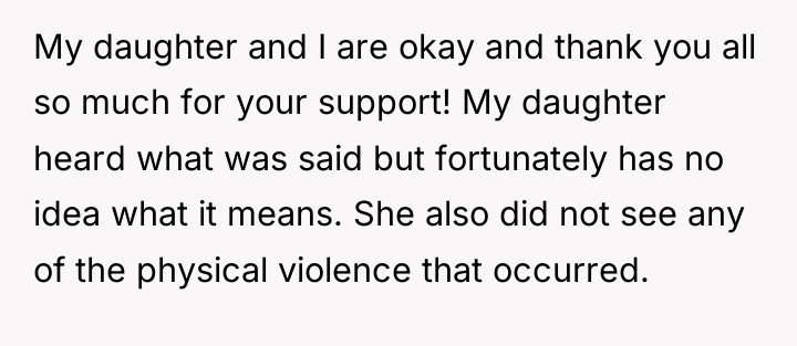My daughter and I are okay and thank you all...