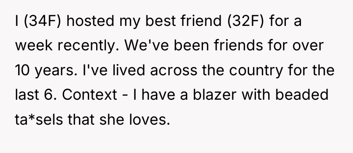 I (34F) hosted my best friend (32F) for a week...