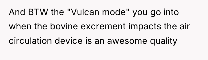 And BTW the "Vulcan mode" you go into when the...