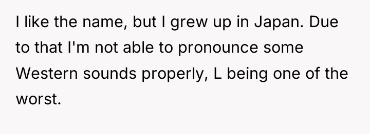 I like the name, but I grew up in Japan....