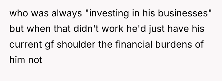 who was always "investing in his businesses" but when that...