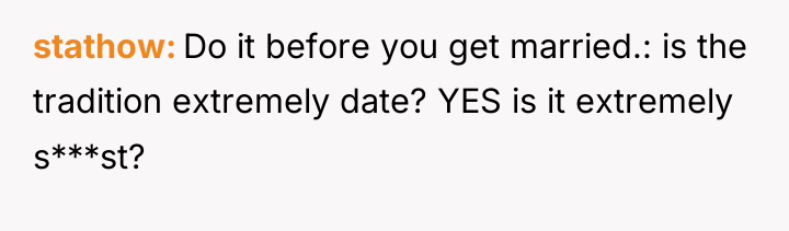 stathow Do it before you get married.: is the tradition...