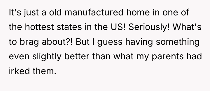 It's just a old manufactured home in one of the...