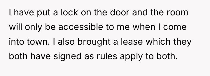 I have put a lock on the door and the...