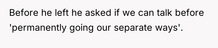 Before he left he asked if we can talk before...