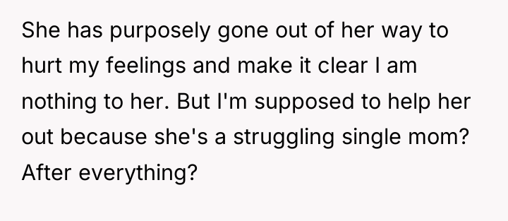 She has purposely gone out of her way to hurt...