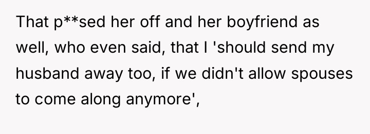 That p**sed her off and her boyfriend as well, who...