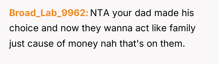 Broad_Lab_9962 NTA your dad made his choice and now they...
