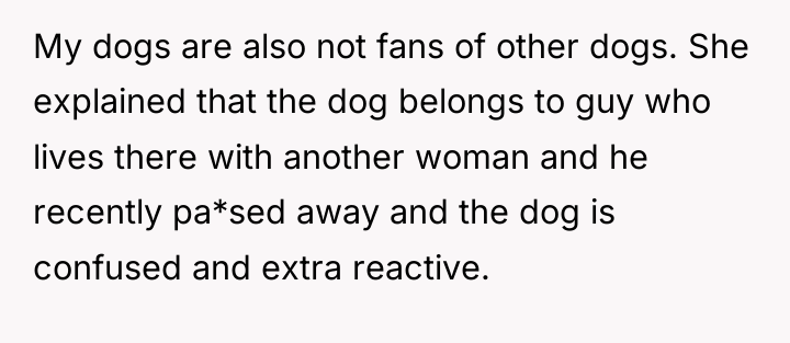 My dogs are also not fans of other dogs. She...