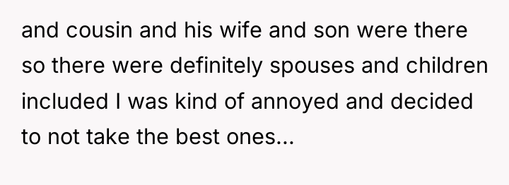 and cousin and his wife and son were there so...