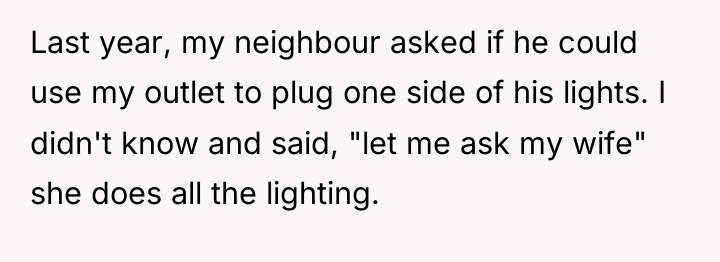 Last year, my neighbour asked if he could use my...