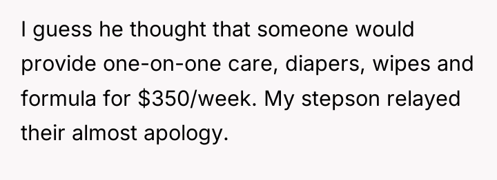 I guess he thought that someone would provide one-on-one care,...
