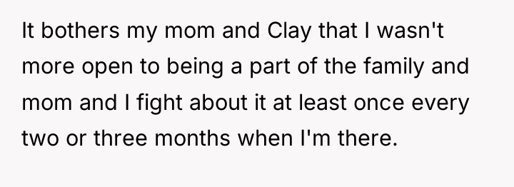 It bothers my mom and Clay that I wasn't more...