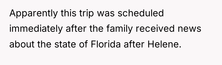 Apparently this trip was scheduled immediately after the family received...