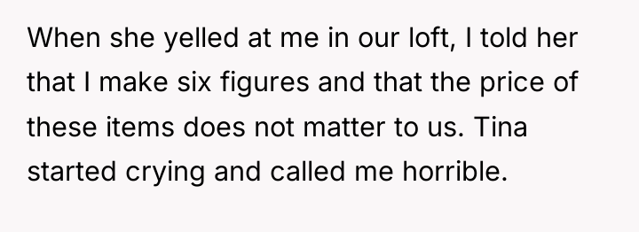 When she yelled at me in our loft, I told...