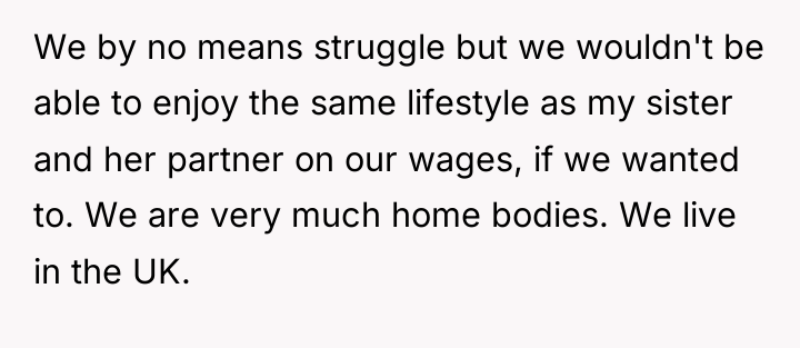 We by no means struggle but we wouldn't be able...