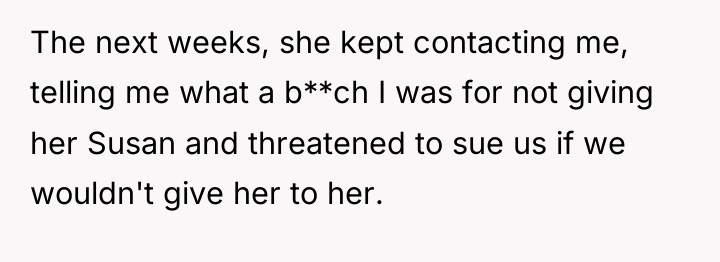 The next weeks, she kept contacting me, telling me what...