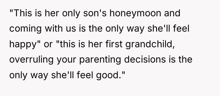 "This is her only son's honeymoon and coming with us...