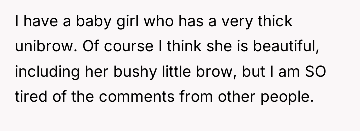 I have a baby girl who has a very thick...
