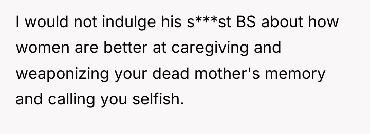 I would not indulge his s***st BS about how women...