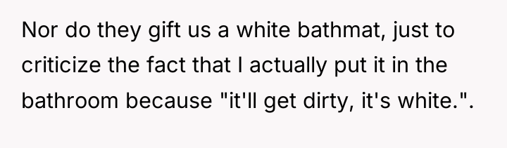 Nor do they gift us a white bathmat, just to...