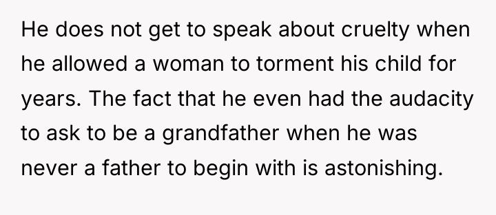 He does not get to speak about cruelty when he...