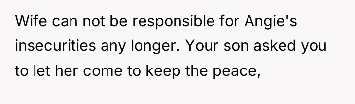 Wife can not be responsible for Angie's insecurities any longer....