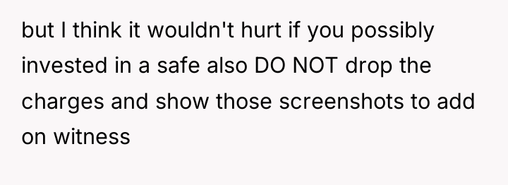 but I think it wouldn't hurt if you possibly invested...