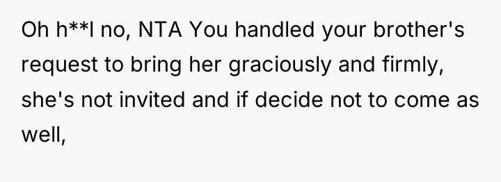 Oh h**l no, NTA You handled your brother's request to...