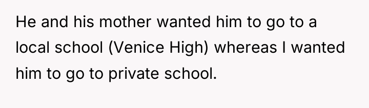 He and his mother wanted him to go to a...