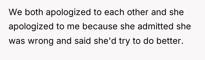 We both apologized to each other and she apologized to...