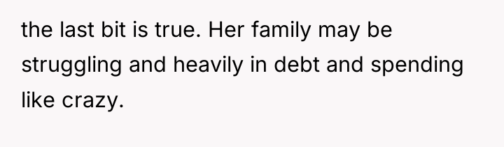 the last bit is true. Her family may be struggling...