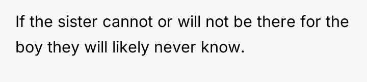 If the sister cannot or will not be there for...