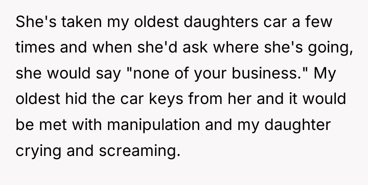 She's taken my oldest daughters car a few times and...