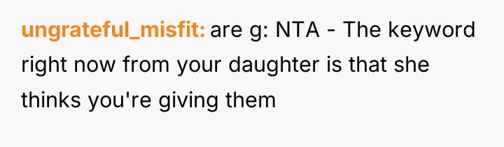ungrateful_misfit are g: NTA - The keyword right now from...