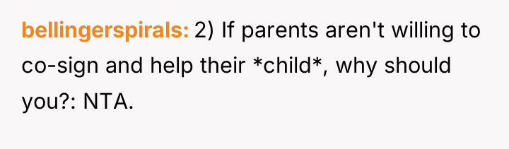 bellingerspirals 2) If parents aren't willing to co-sign and help...