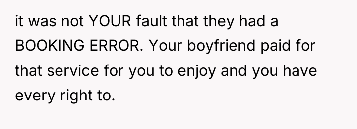 it was not YOUR fault that they had a BOOKING...