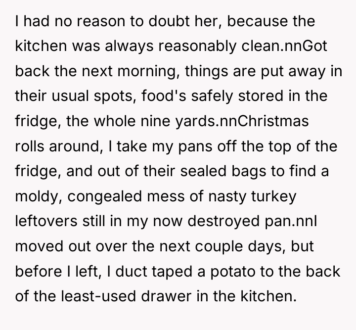 I had no reason to doubt her, because the kitchen...