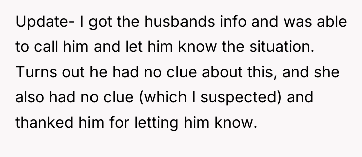 Update- I got the husbands info and was able to...