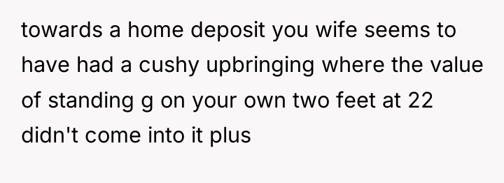 towards a home deposit you wife seems to have had...