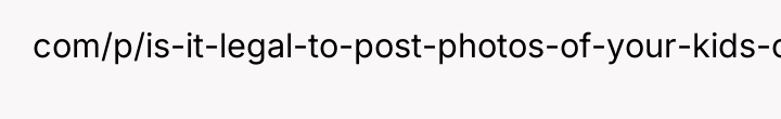 com/p/is-it-legal-to-post-photos-of-your-kids-on-social-media-one-teen-is-suing-her-parents-18529