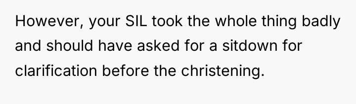 However, your SIL took the whole thing badly and should...