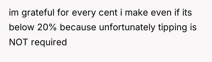 im grateful for every cent i make even if its...